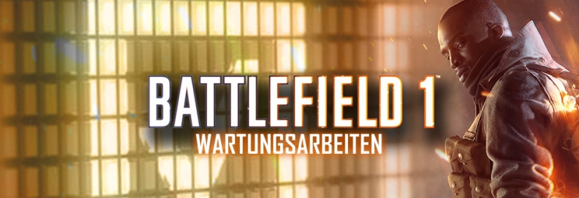 Heute: Battlefield 1, Battlefield 4 und Battlefield 3 Wartungsarbeiten