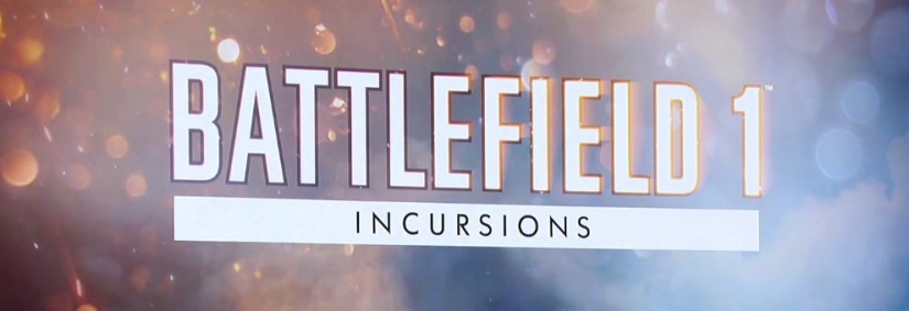 Battlefield 1 Incursions: Neues Update liefert neues Kit, Fahrzeug und vieles mehr…